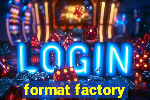 format factory